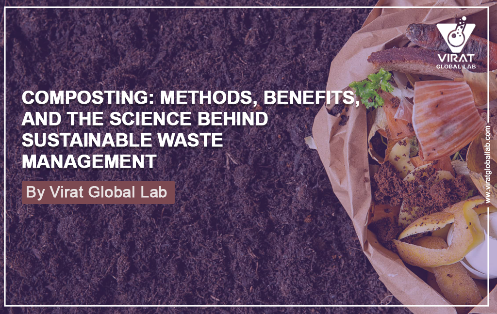 Composting: Methods, Benefits, and the Science Behind Sustainable Waste Management