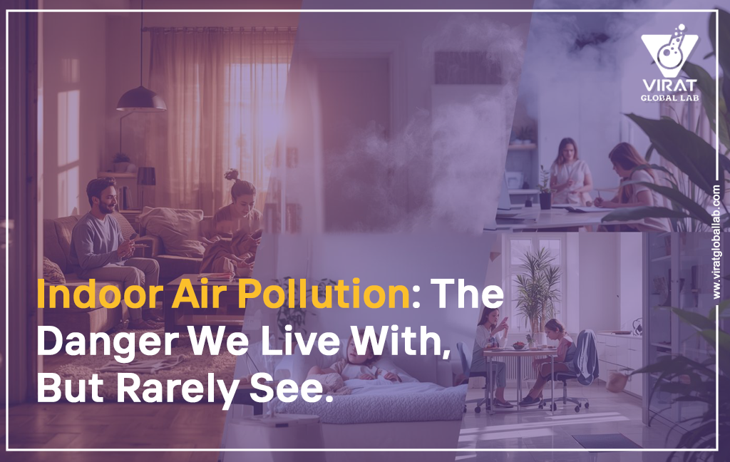 Indoor air pollution: the danger we live with, but rarely see.